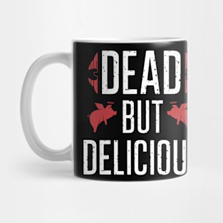 Dead But Delicious Mug